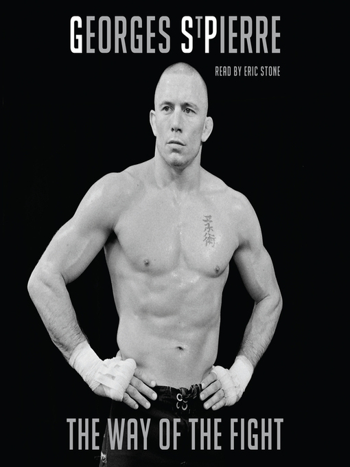 Title details for The Way of the Fight by Georges St-Pierre - Wait list